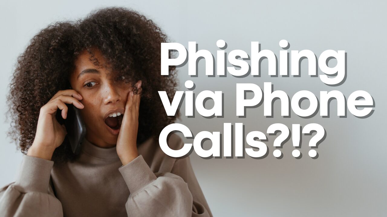 Phishing via phone calls vishing